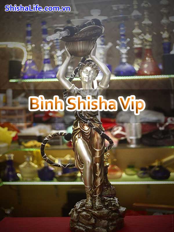 Bình Shisha Vip