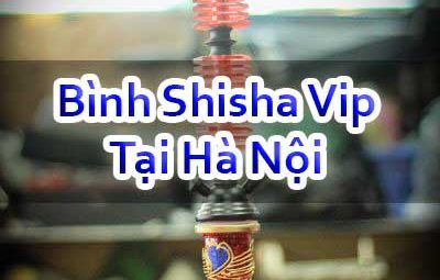 Bình Shisha Vip Tại Hà Nội