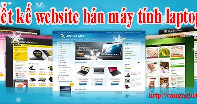 Thiết kế website bán máy tính laptop giá tốt CN BT