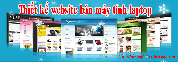 Thiết kế website bán máy tính laptop giá tốt CN BT