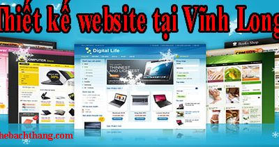 Thiết kế website tại Vĩnh Long giá rẻ CN BT
