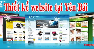 Thiết kế website tại Yên Bái giá rẻ CN BT