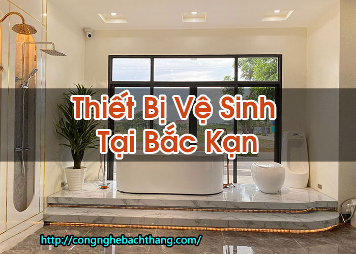 Thiết Bị Vệ Sinh Tại Bắc Kạn