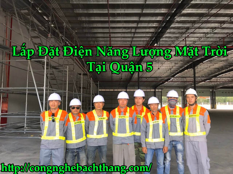 Lắp Đặt Điện Năng Lượng Mặt Trời Tại Quận 5