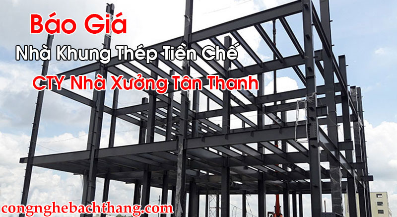 Báo Giá Nhà Khung Thép Tiền Chế