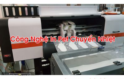 Công Nghệ In Pet Chuyển Nhiệt