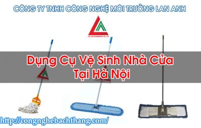 Dụng Cụ Vệ Sinh Nhà Cửa Tại Hà Nội