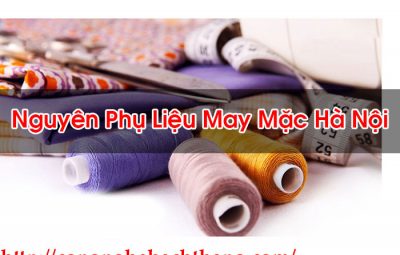 Nguyên Phụ Liệu May Mặc Hà Nội